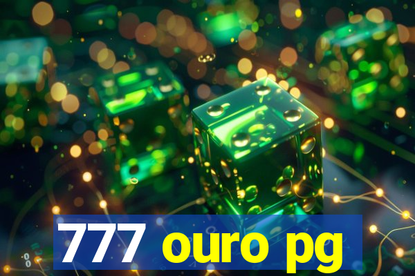 777 ouro pg